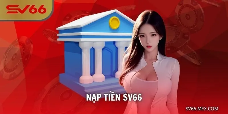 nạp tiền SV66